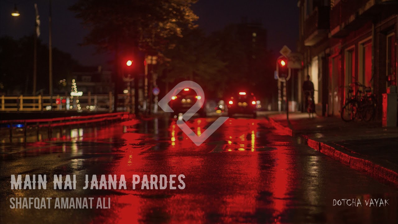Main Nai Jaana Pardes | Slowed and Reverb | Tevar | Shqfqat Amanat Ali