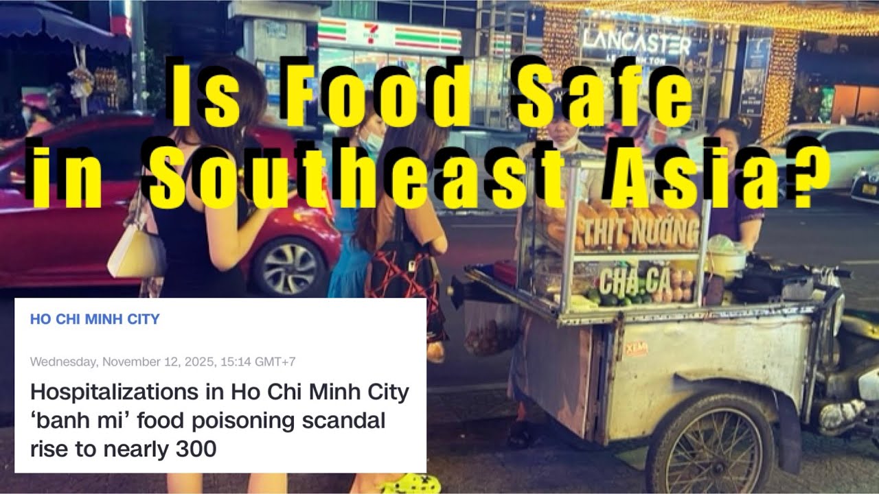 How Safe is Food in Southeast Asia?