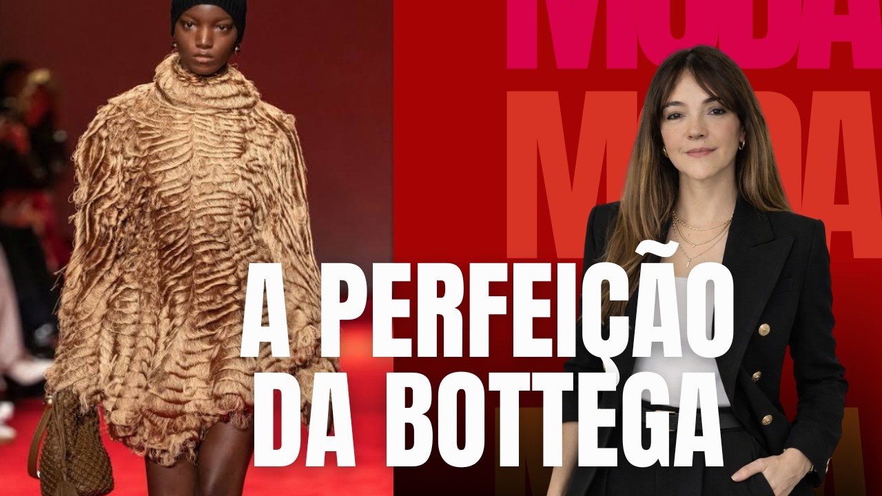 ANÁLISE do DESFILE BOTTEGA VENETA Milan Fashion Week | Bottega Veneta | Semana de Moda de Milão