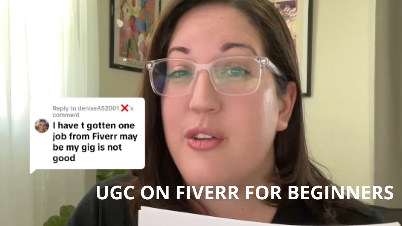 UGC on Fiverr for beginners - how to get brands to notice you