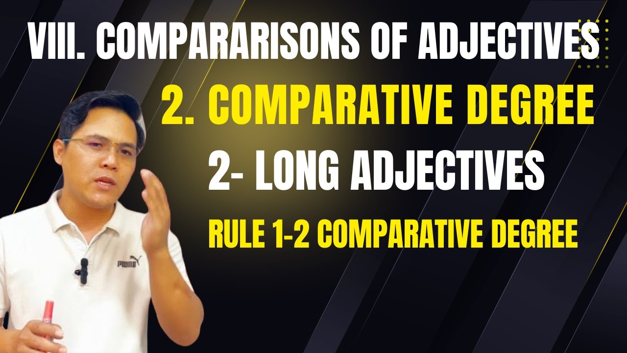 វេយ្យាករណ៍ #243: 2. Comparative Degree (Long adjectives): Rule 1-2 | Chea Sampha
