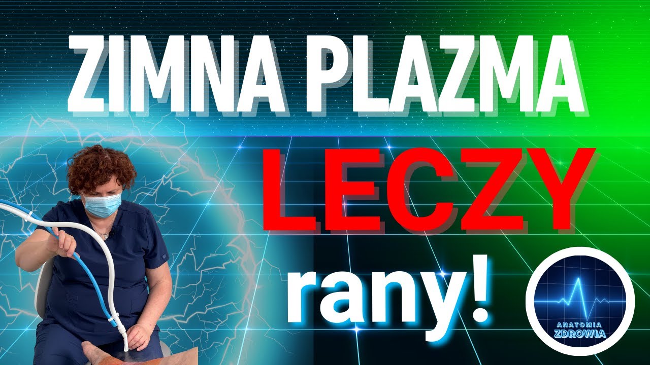 Pomaga na trądzik i leczy rany... Co to takiego ta zimna plazma?