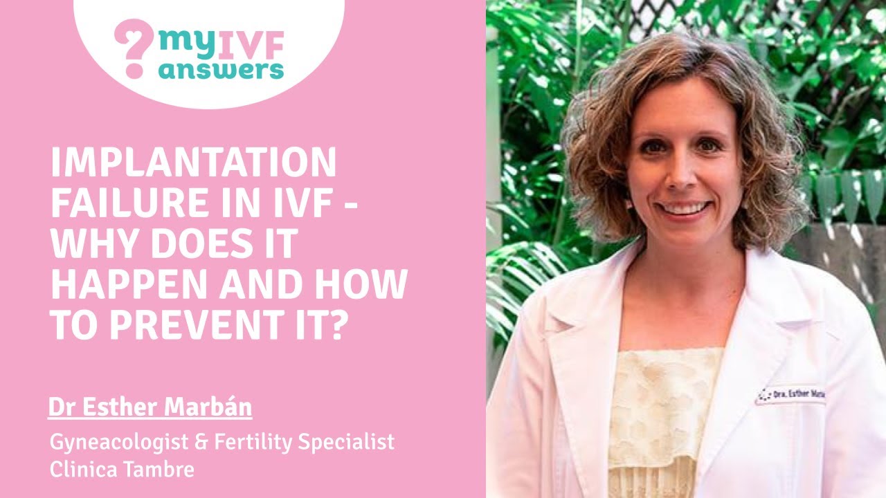 Implantation Failure in IVF - why does it happen and how to prevent it? | Clinica Tambre