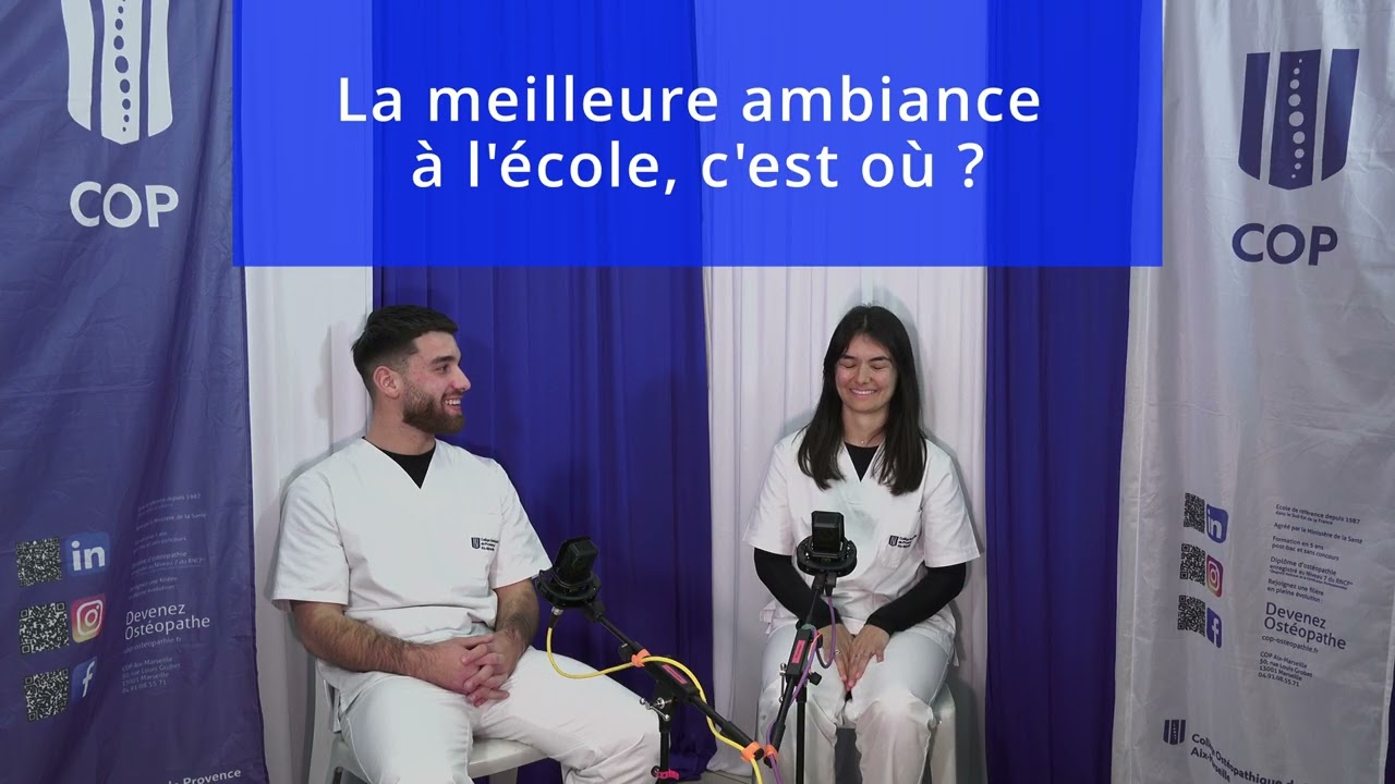 Cop Aix-Marseille : Ma formation Ostéopathique par 2 étudiants osteo de 3ème année - Quentin et Cléo