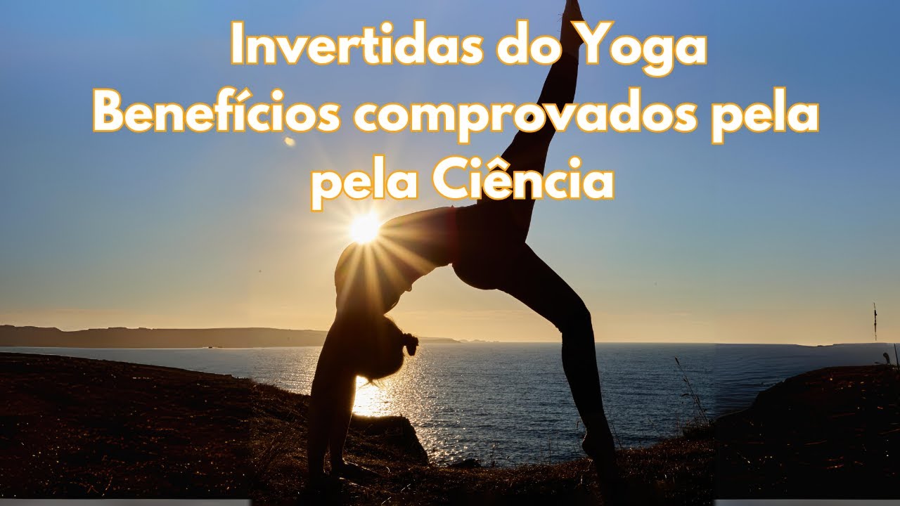 Quais os benef&iacute;cios das posi&ccedil;&otilde;es invertidas do yoga? #yoga #posturasinvertidas #invertidas