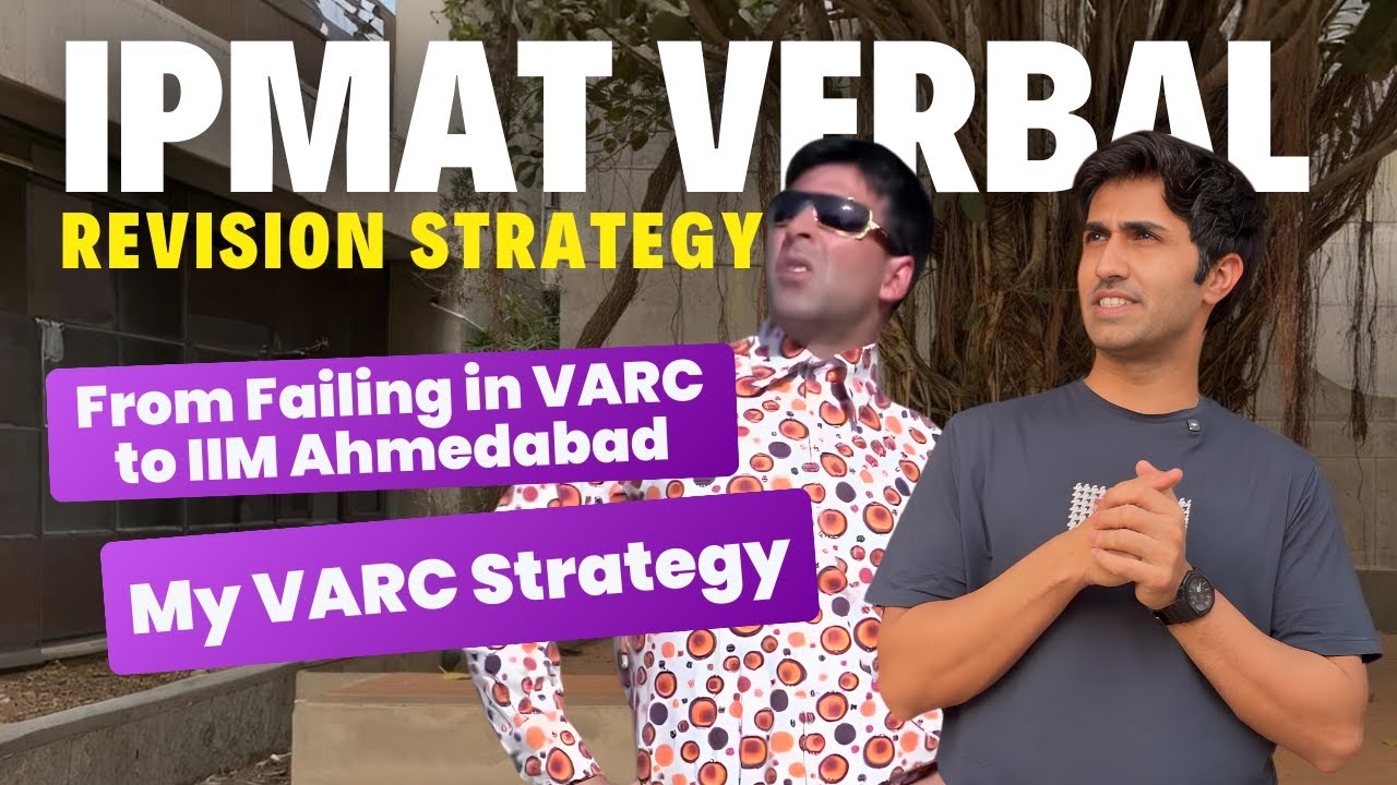VARC Ruining Your IPMAT Score? Here’s How I Turned It Around | Revision Strategy