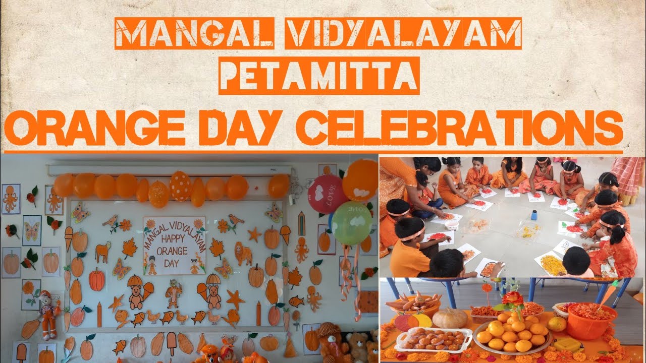 #OUR SCHOOL ORANGE DAY CELEBRATIONS#