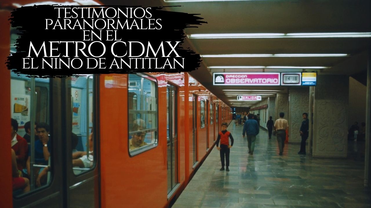 5 TESTIMONIOS PARANORMALES EN EL METRO DE LA CIUDAD DE MEXICO..