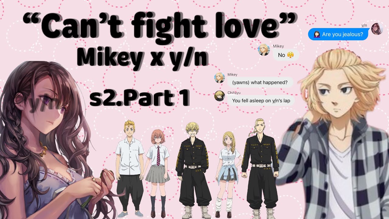Mikey x y/n - Season 2 Part 1- 
