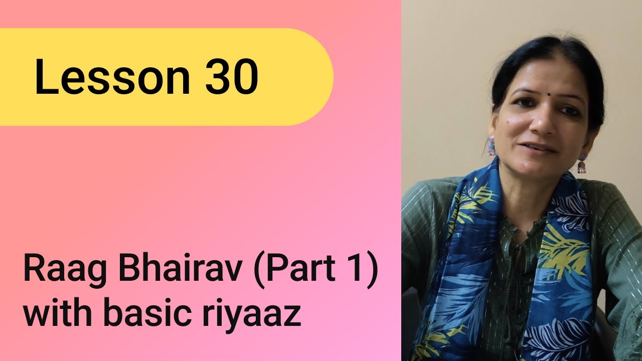 Lesson 30: Raag Bhairav (Part 1) with basic riyaaz | Sonia Malhotra