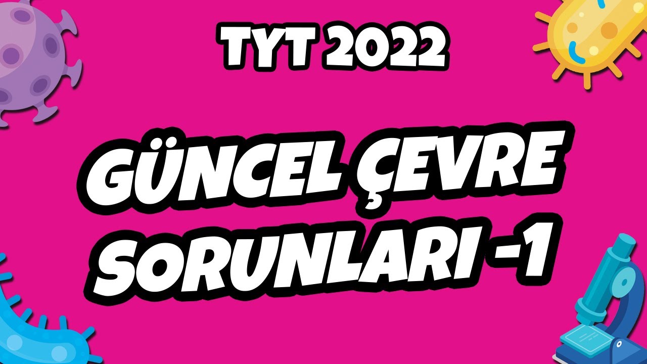 TYT Biyoloji - Güncel Çevre Sorunları | TYT Biyoloji 2022 #hedefekoş