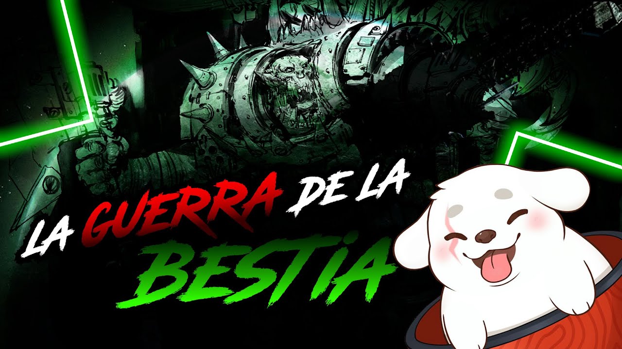 LA GUERRA DE LA BESTIA! - Warhammer 40k Lore