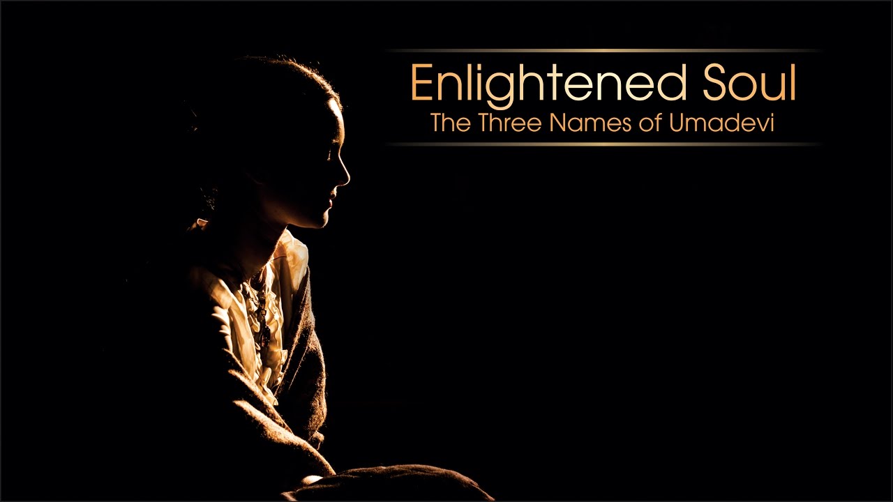 Enlightened Soul: The Three Names of Umadevi (Trailer)