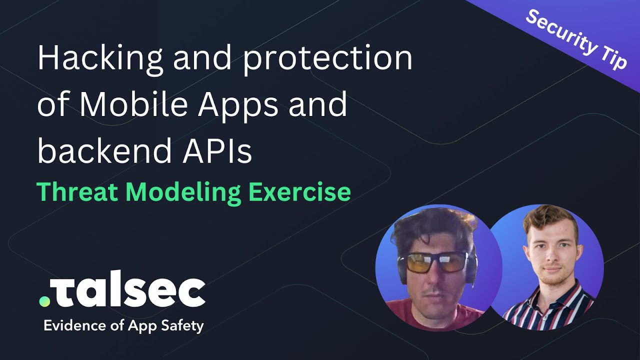 Hacking and protection of Mobile Apps and backend APIs | 2024 Talsec Threat Modeling Exercise