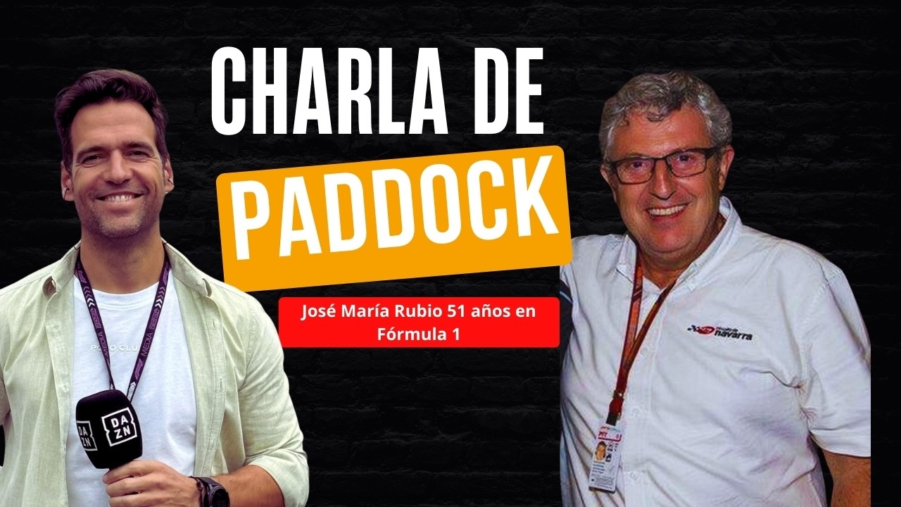 Charla de Paddock con Jose María Rubio | 51 años dentro de la Fórmula 1