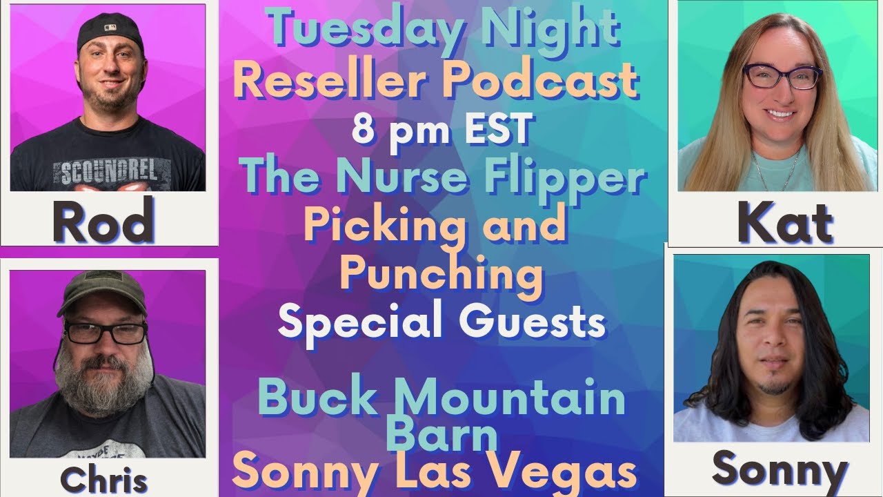Reseller Podcast Live Chat Nurse Flipper @pickingandpunching @buckmountainbarn @SonnyLasVegas