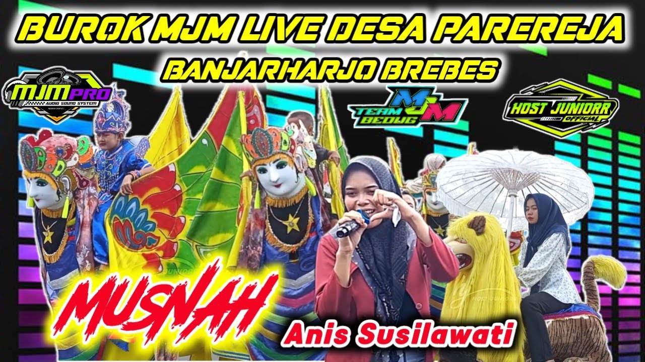 MUSNAH | BUROK MJM LIVE DESA PAREREJA BANJARHARJO BREBES 06 AGISTUS 2025