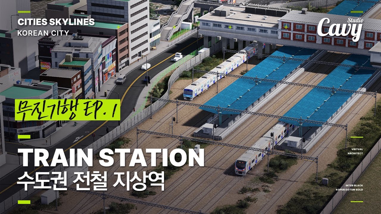 🏙️ MUJIN: EP 01 | Korean Overground Station - Cities: Skylines