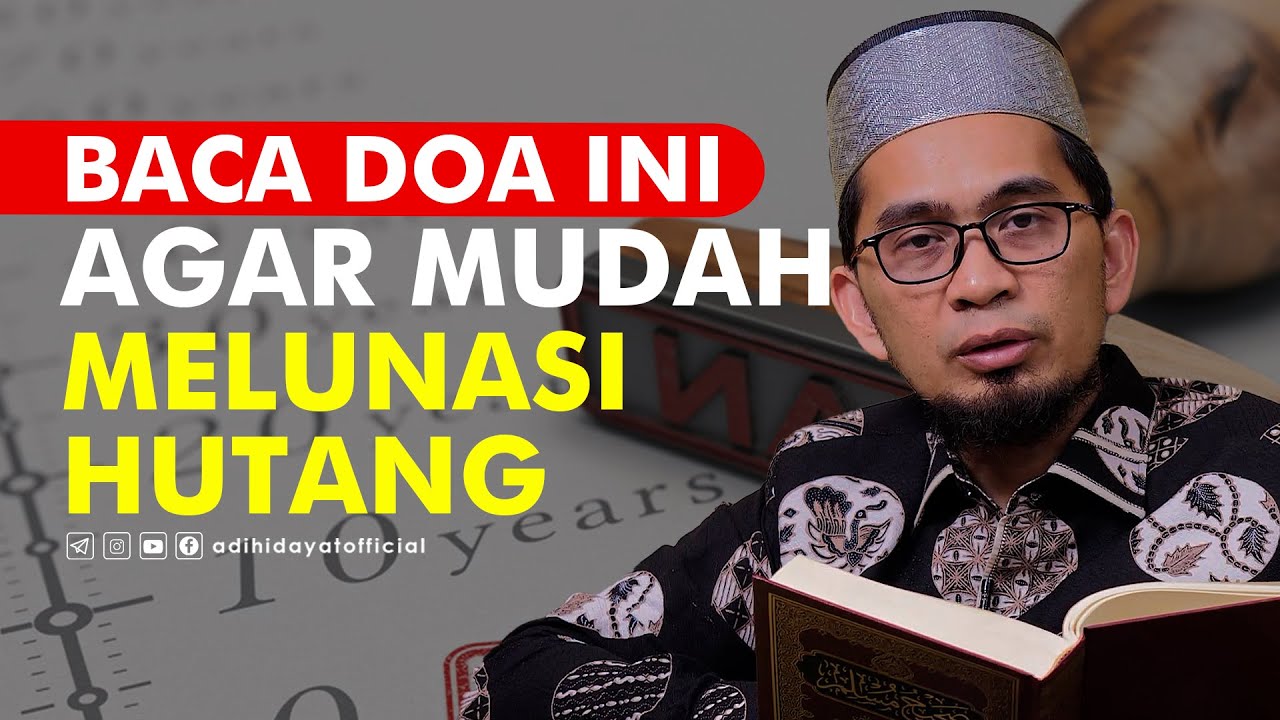 Doa Pengentas Hutang - Ustadz Adi Hidayat