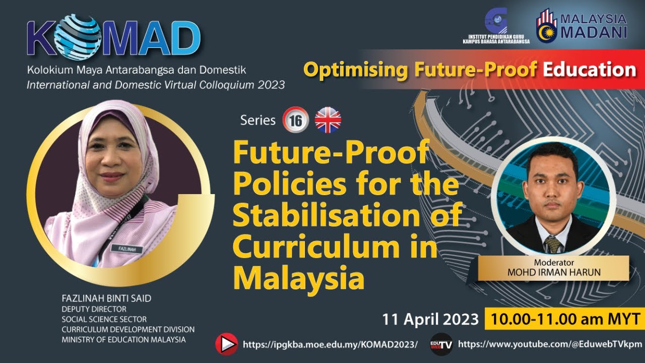 SERIES 16: FUTURE-PROOF POLICIES FOR THE STABILISATION OF CURRICULUM IN MALAYSIA