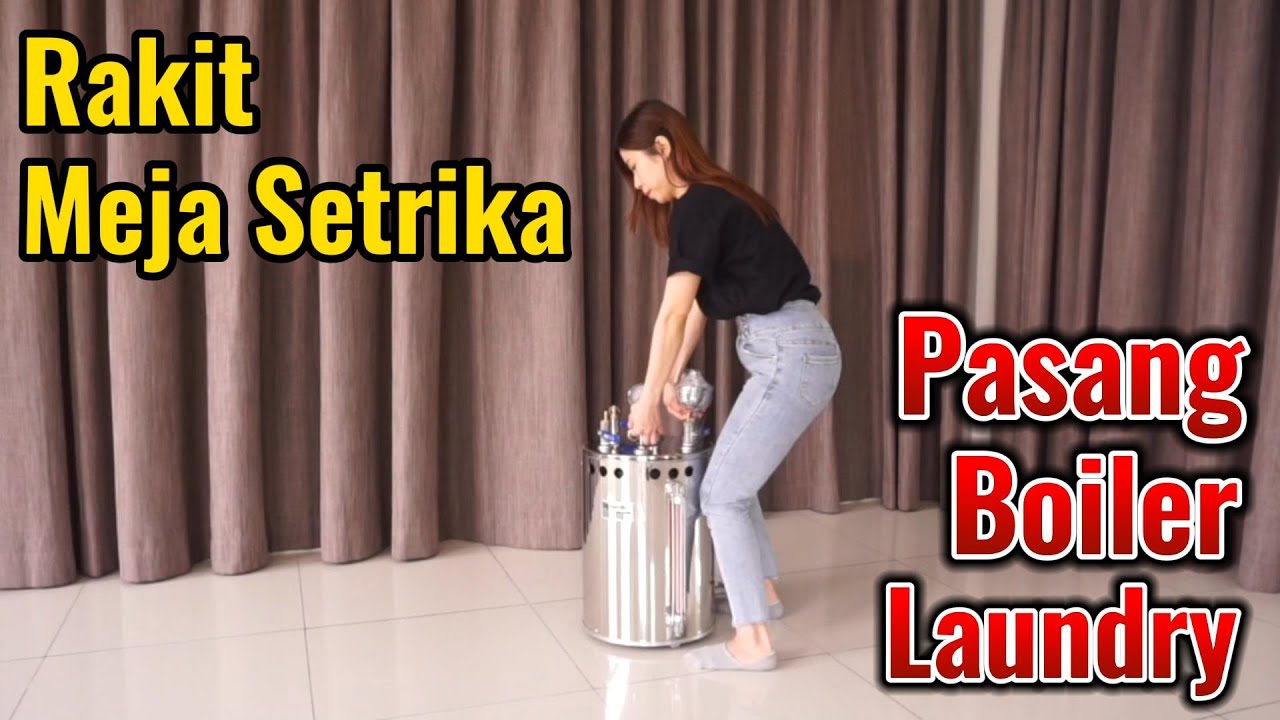 Cara Rakit Meja Laundry & Pemasangan Sederhana Boiler Setrika Uap Laundry Kiloan