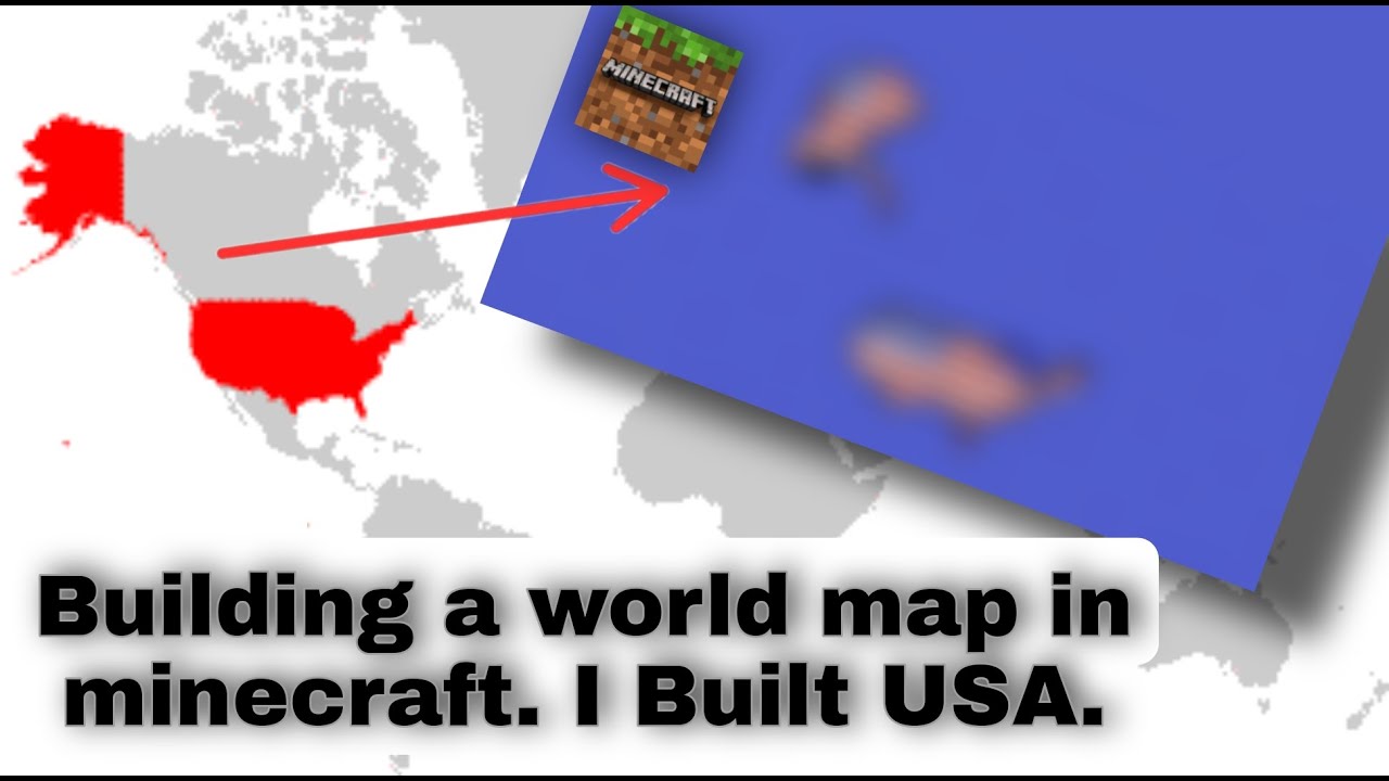 BUILDING A WORLD MAP IN MINECRAFT. BUILT THE USA IN MINECRAFT. PROJECT 