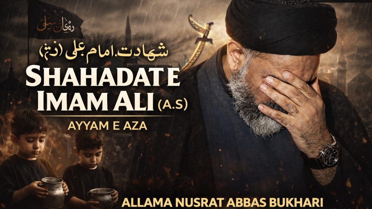 Ayyam-e-Shahadat Imam Ali (A.S) | Dardnaak Majlis 2026 | Allama Nusrat Abbas Bukhari