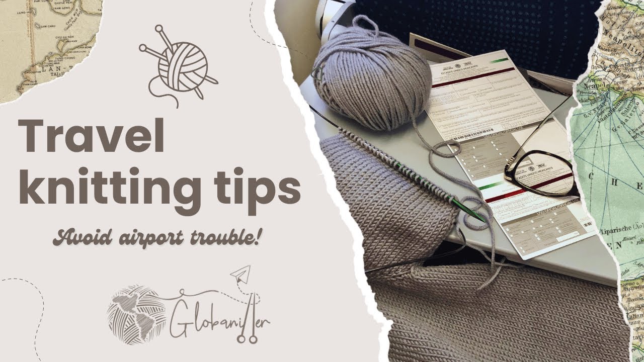 68. ✈️ Can You Fly With Knitting Needles? My 5 Tips for Stress-Free Travel