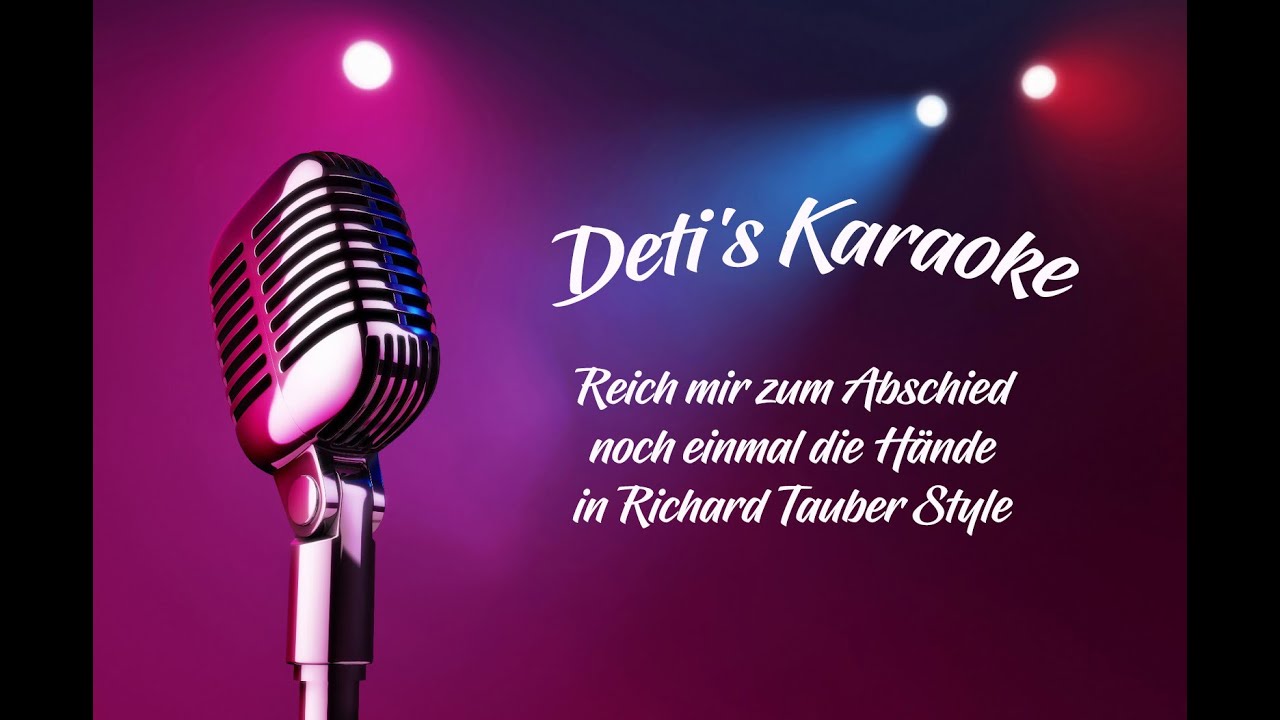 Reich mir zum Abschied noch einmal die Hände * Richard Tauber * Karaoke