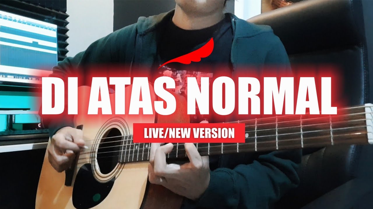 DI ATAS NORMAL LIVE/NEW VERSION - NOAH (Instrumental Cover) + Lirik | Versi ini emang lebih sedaaap