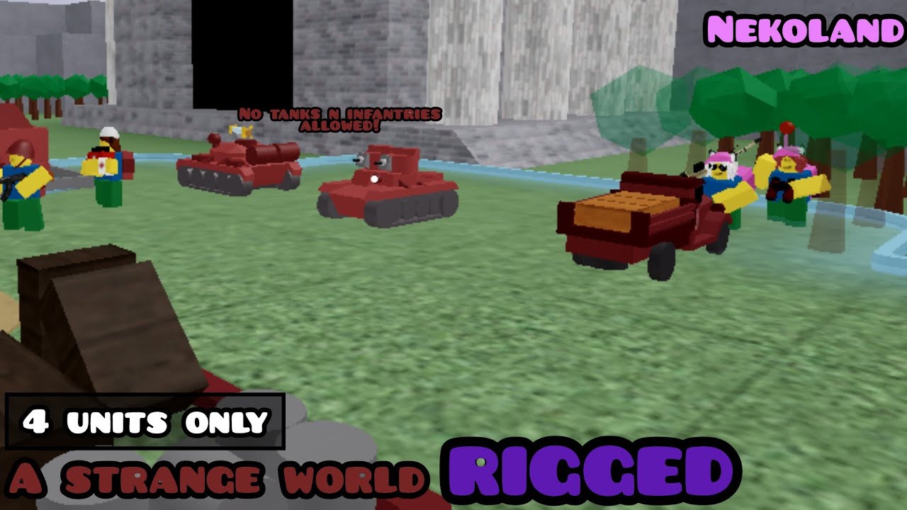 A strange world rigged | Noobs in combat