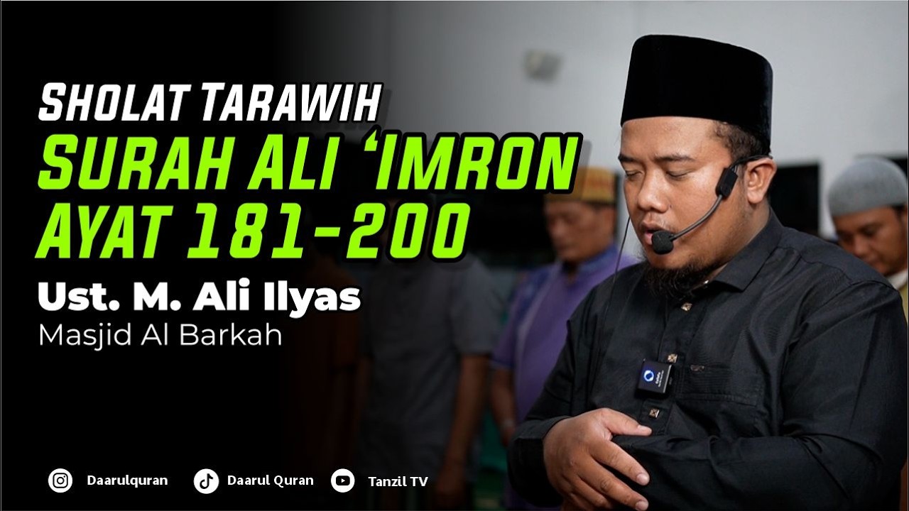 Sholat Tarawih | Surah Ali 'imron Ayat 181-200 | Ust. M. Ali Ilyas
