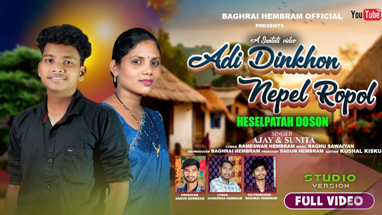 ADI DINKHON NEPEL ROPOL || NEW SANTALI VIDEO 2025-26 ||HESELPATAH DOSON SONG || AJAY &SUNITA