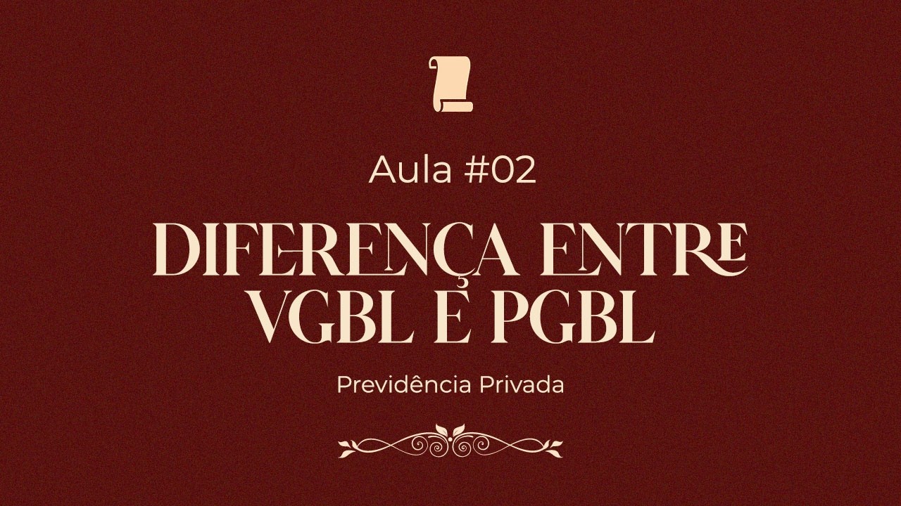 O que é VGBL e PGBL? Entenda a diferença - Aula #02