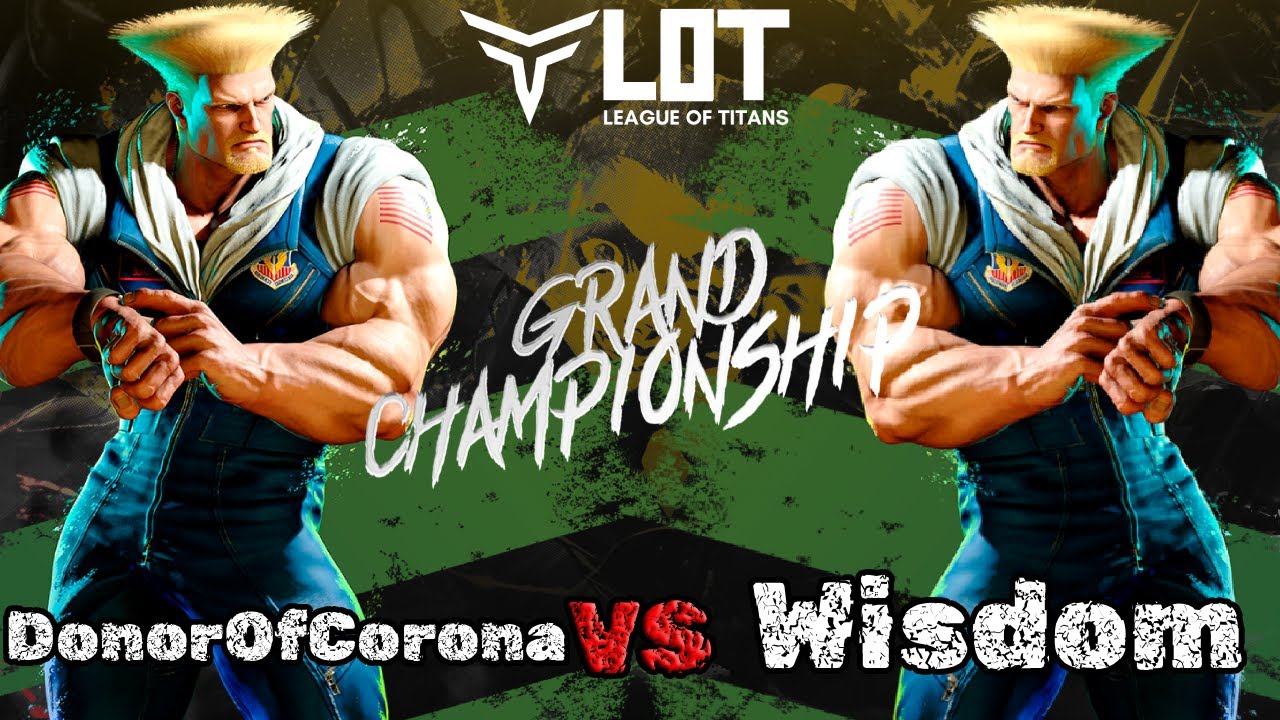 DonorOfCorona vs Wisdom - League of Titans: Grand Championship 2025 Street Fighter 6 Top 8 Losers