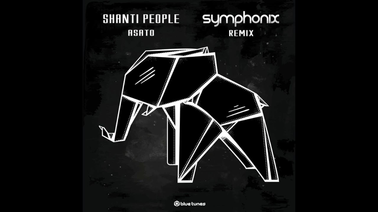 Shanti People - Asato (Symphonix Remix) - Official