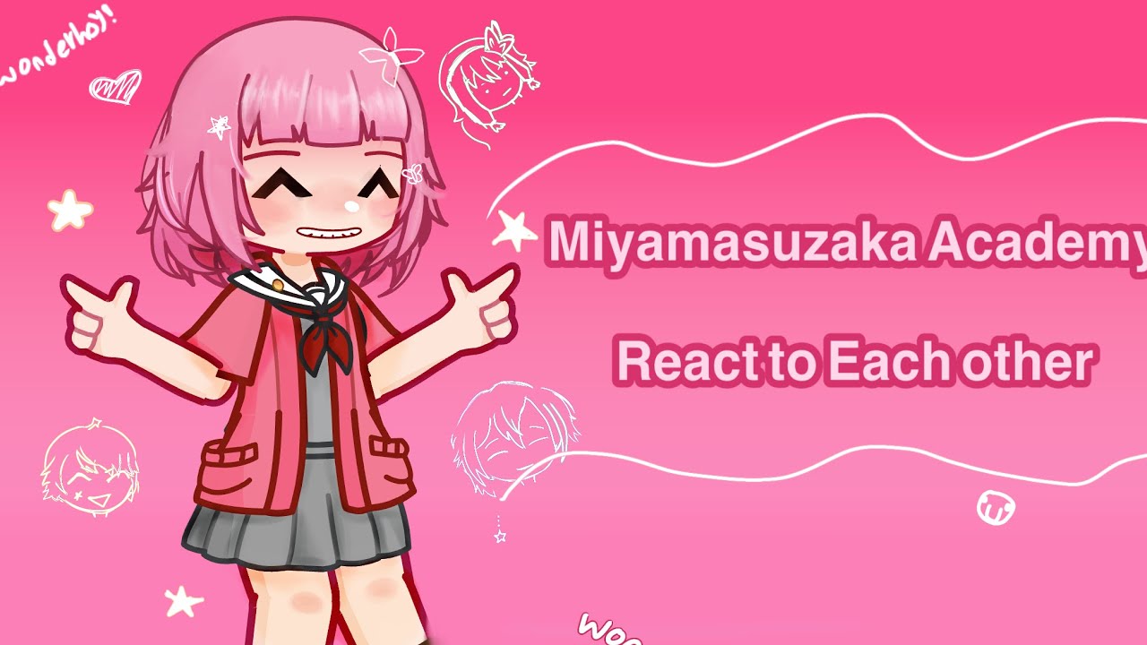 Miyamasuzaka Academy React to eachother||1/7||Emu Otori| Gl2
