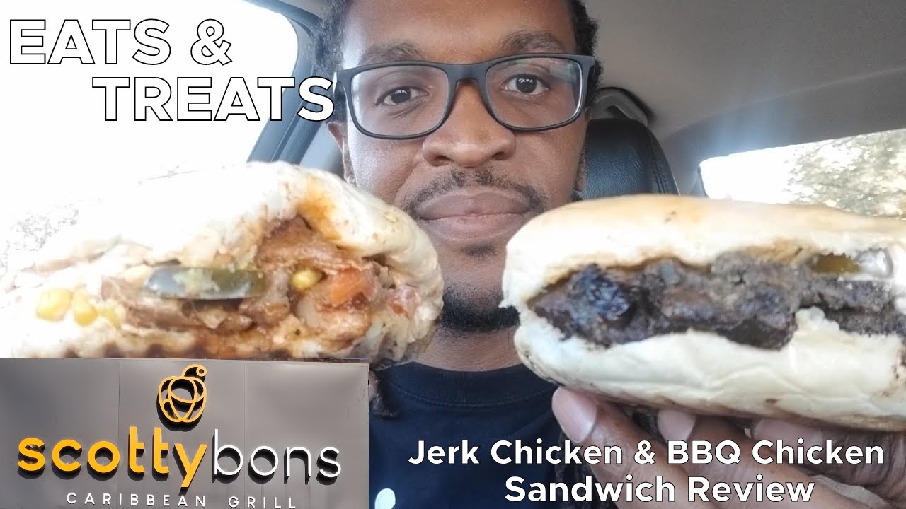 Eats & Treats | Scotty Bons Caribbean Grill (Jerk Chicken Sandwich & BBQ Chicken Sandwich Review)