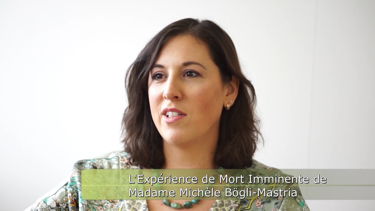 L'Expérience de Mort Imminente de Madame Michèle Bögli-Mastria