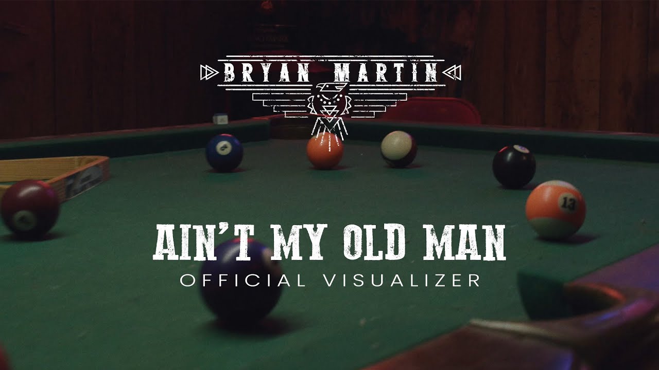 Bryan Martin - Ain&rsquo;t My Old Man (Official Visualizer)