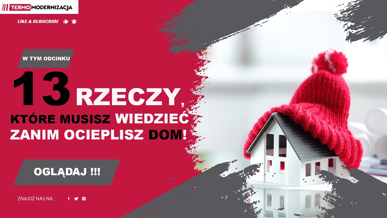 13 rzeczy, które musisz wiedzieć zanim ocieplisz dom!