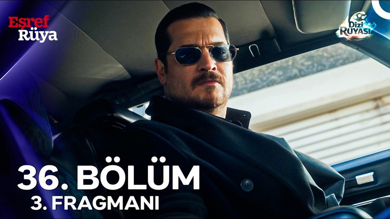 Eşref Rüya 36. Bölüm 3. Fragmanı | 😱 Büyük Yüzleşme Başlıyor!