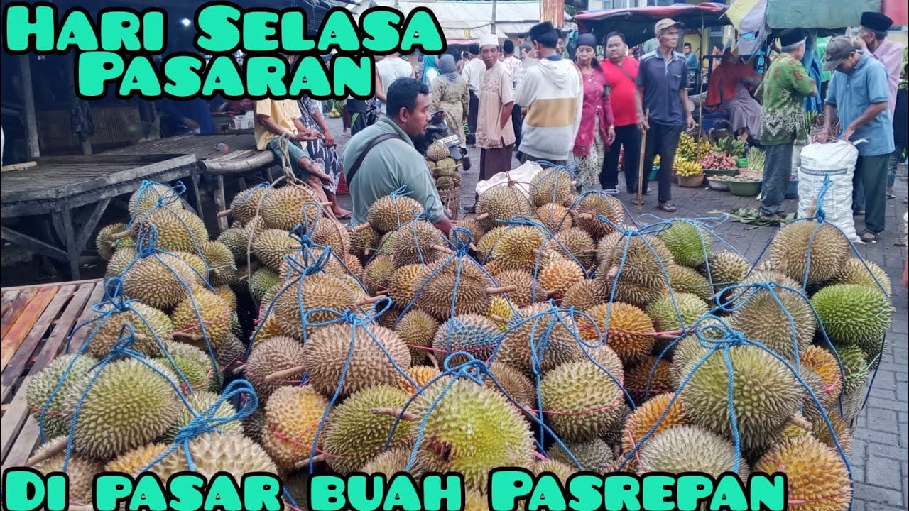 Update terbaru DURIAN menjelang bulan puasa di pasar buah Pasrepan kabupaten Pasuruan 