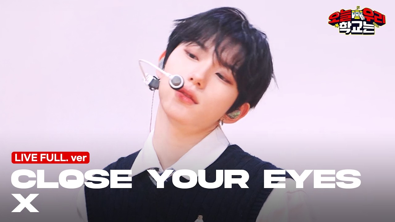 CLOSE YOUR EYES (클로즈 유어 아이즈) - X (LIVE FULL ver.) ㅣ 오우학