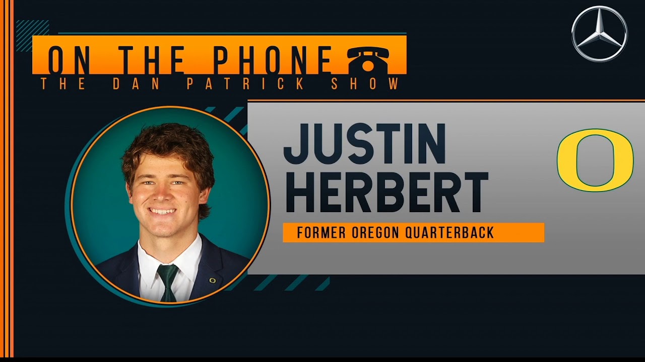 Justin Herbert on the Dan Patrick Show (Full Interview) 04/10/20
