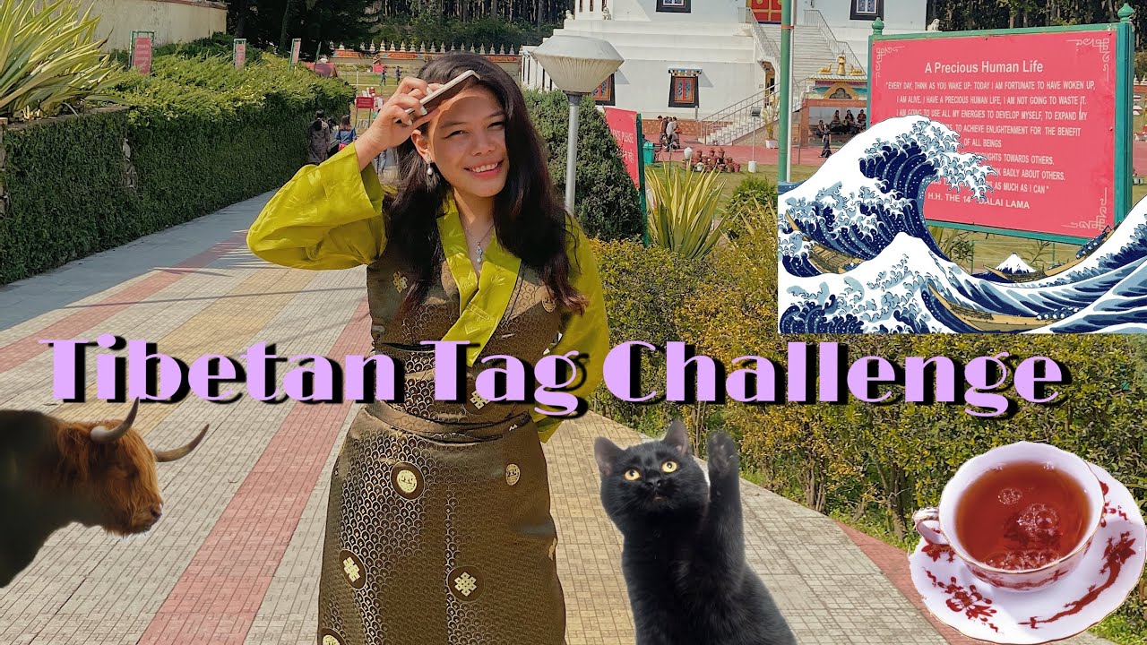 Tibetan Tag Challenge!!