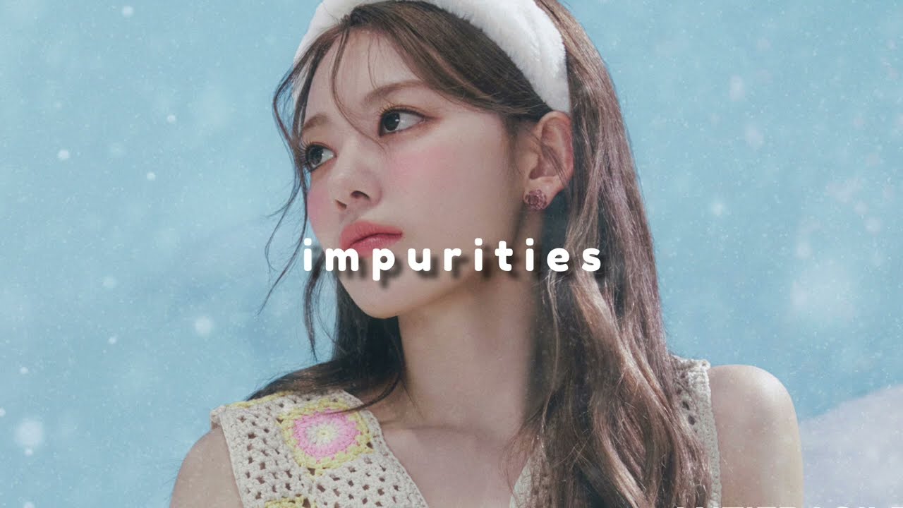 impurities (sped up) - le sserafim