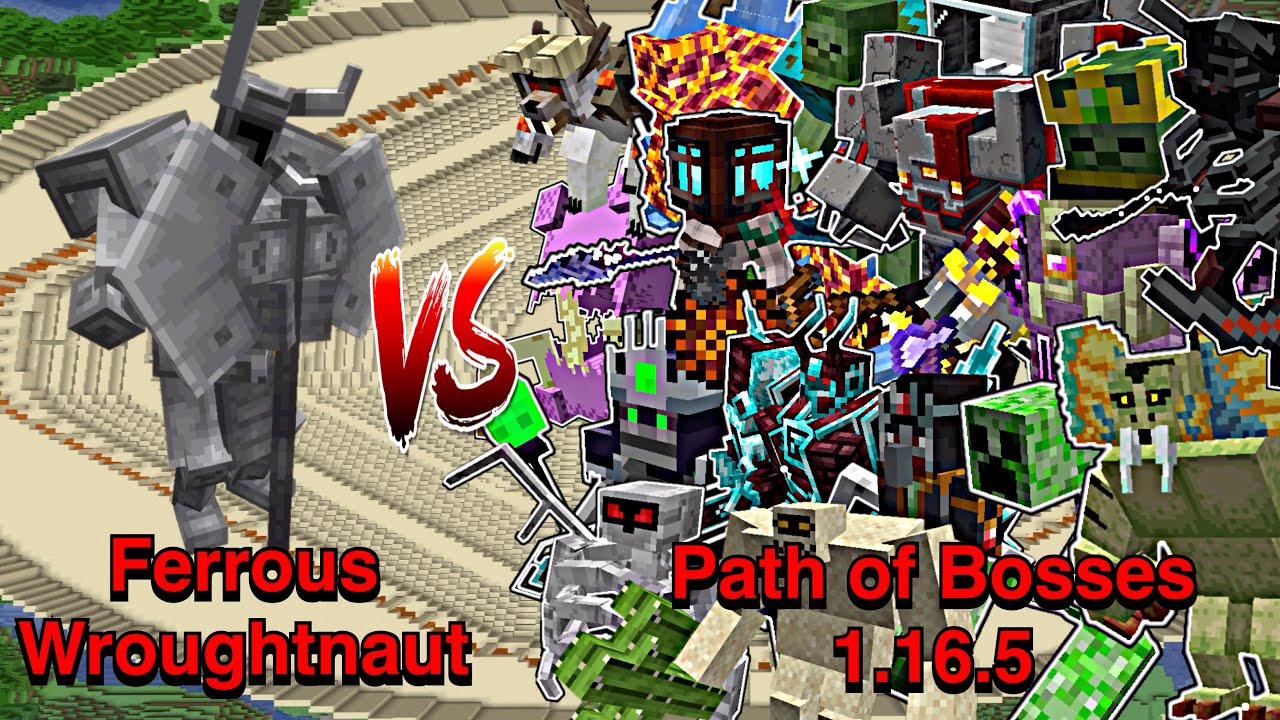 Minecraft |Mobs Battle1.16.5| Ferrous Wroughtnaut (Mowzie's Mobs)VS Path of Bosses