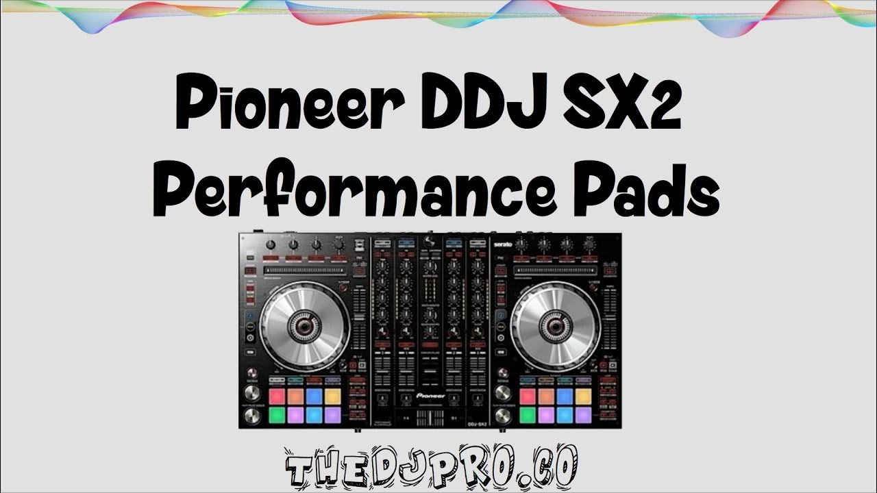 Pioneer DDJ SX2 Controller Color Performance Pad Presentation Tutorial | How To Tricks | Serato DJ