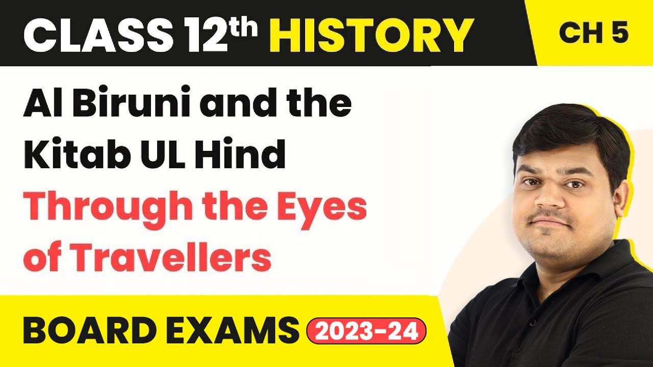 Class 12 History Ch 5 | Al Biruni and the Kitab UL Hind - Through the Eyes of Travellers 2025-26